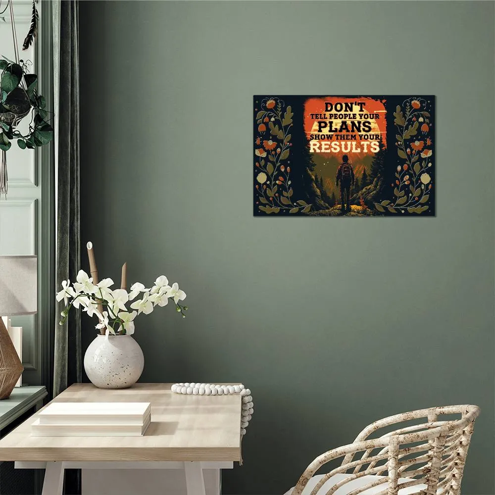 Don't Tell People Your Plans Positive Motivation Room Decor Horizontal High Gloss Metal Art Print