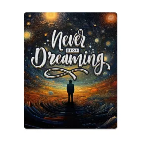 Never Stop Dreaming Aesthetic Positive Motivation Room Decor Vertical High Gloss Metal Art Print