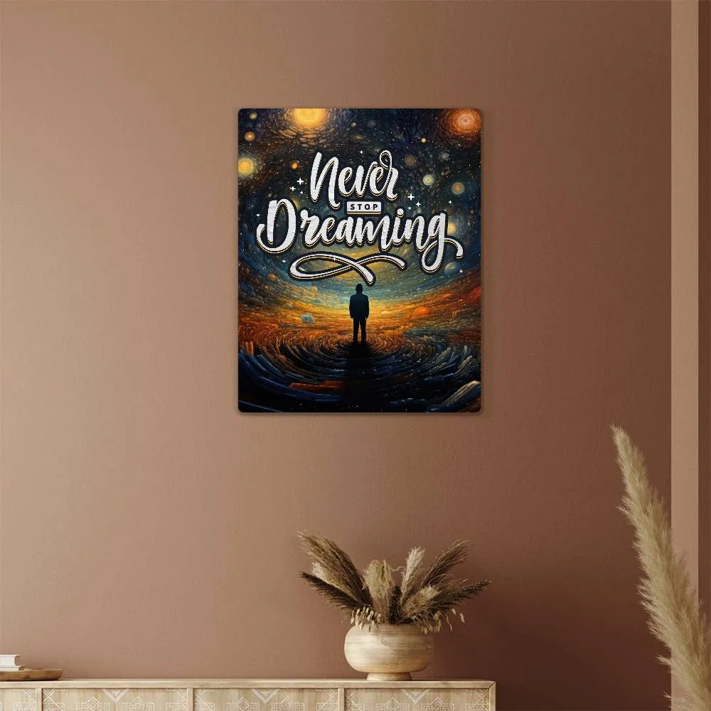 Never Stop Dreaming Aesthetic Positive Motivation Room Decor Vertical High Gloss Metal Art Print