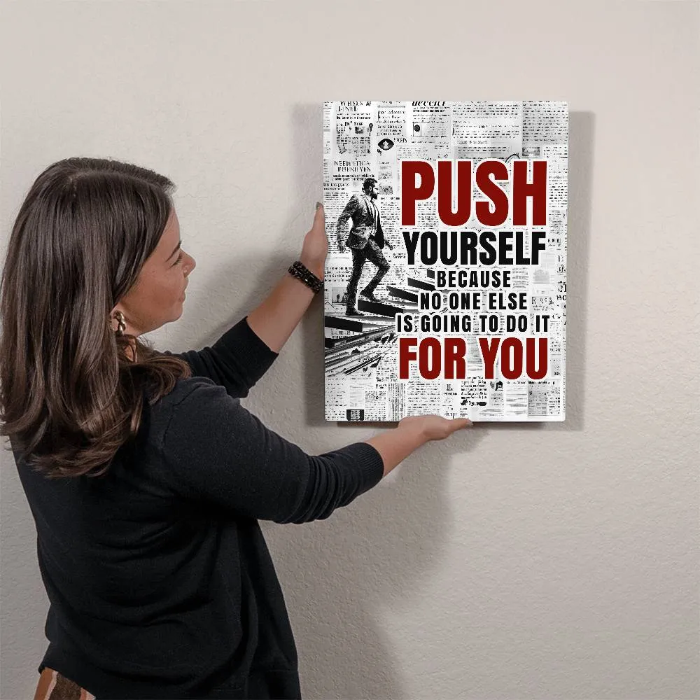 Push Yourself Positive Motivation Room Decor Vertical High Gloss Metal Art Print