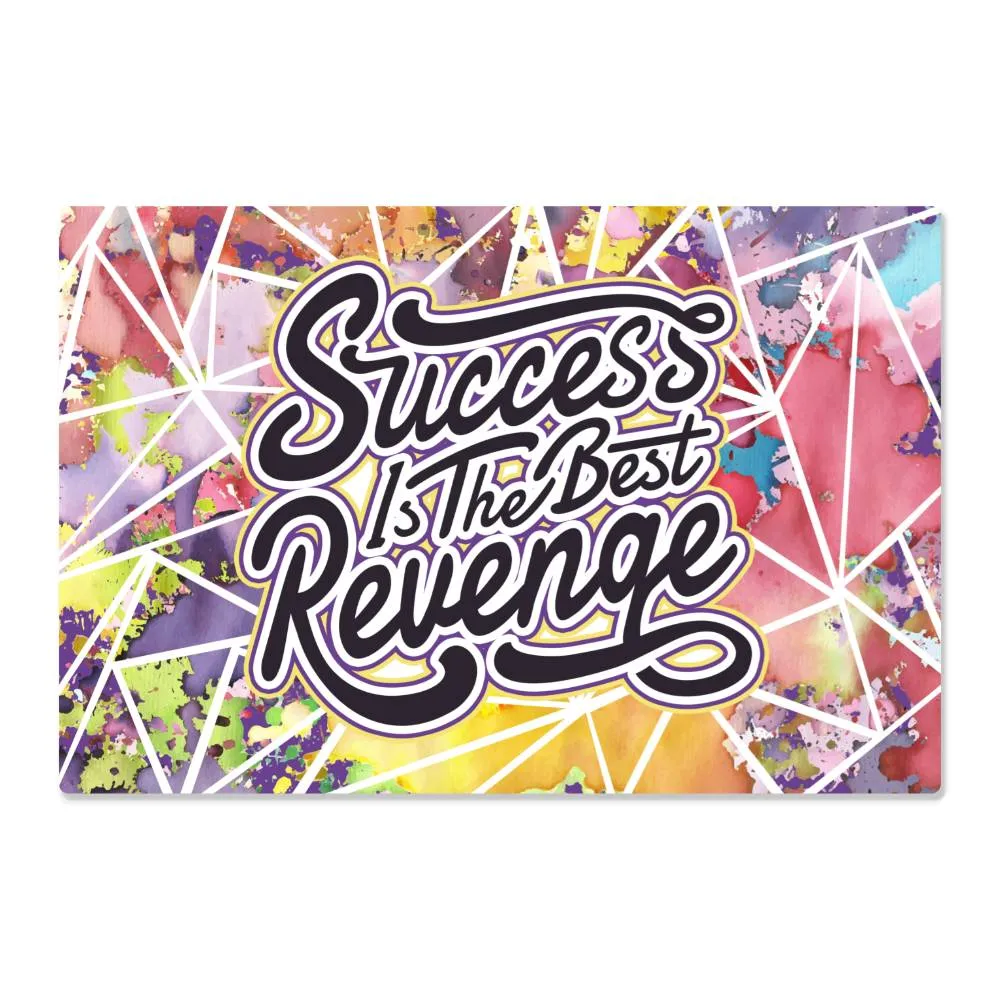 Success is the Best Revenge Positive Motivation Room Decor Horizontal High Gloss Metal Art Print